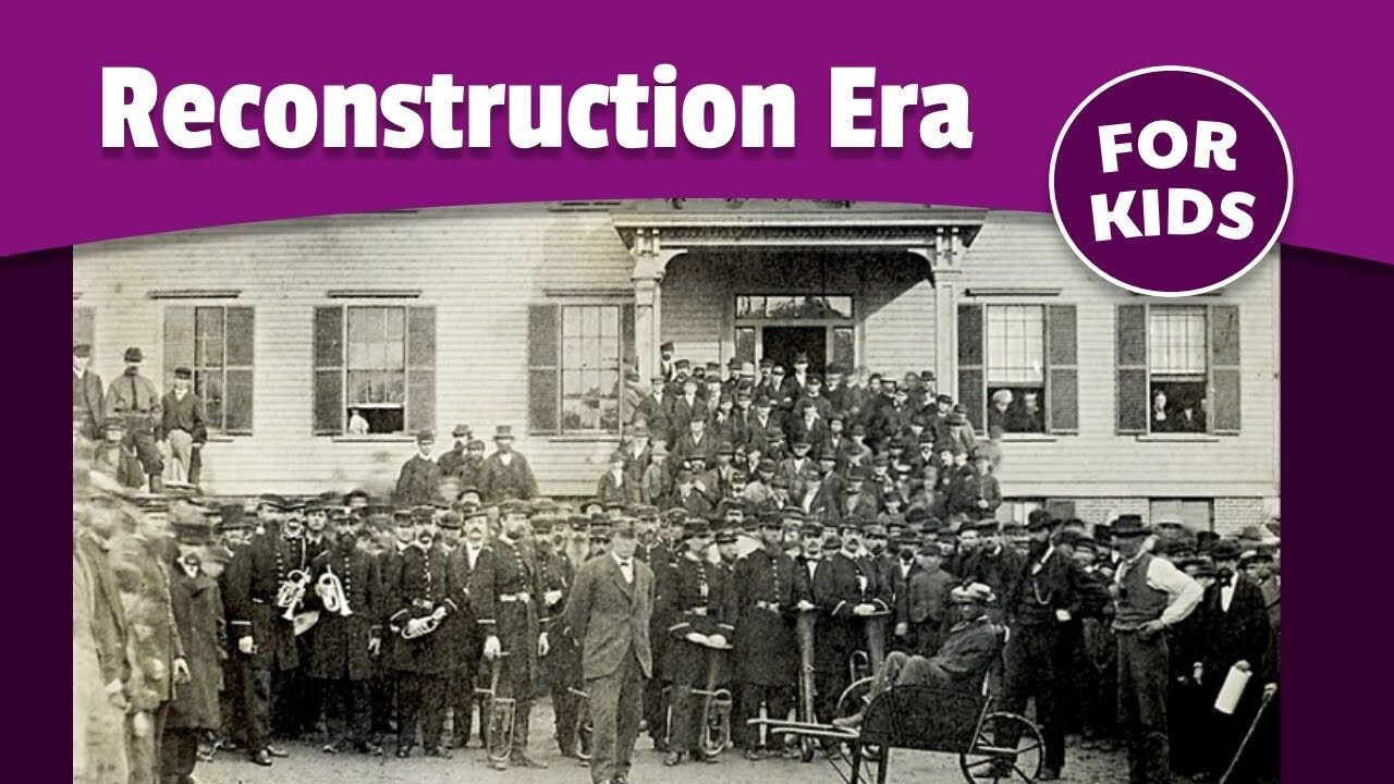 Reconstruction Era for Kids - Kidzovo